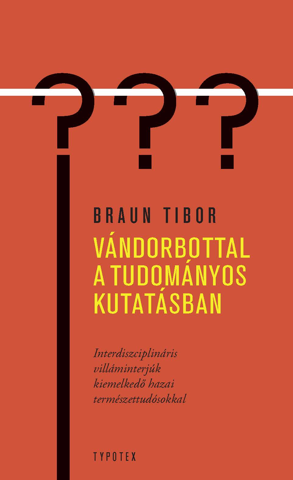 Braun: Vándorbottal a tudományos kutatásban