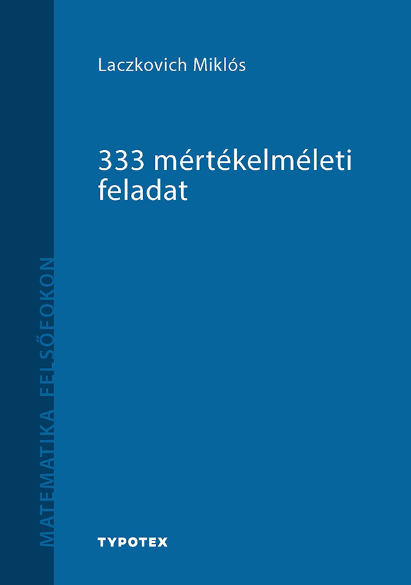 Laczkovich Miklós: 333 mértékelméleti feladat